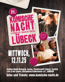 21. Komische Nacht Lübeck - Der Comedy-Marathon - EINLASS 18:30 Uhr