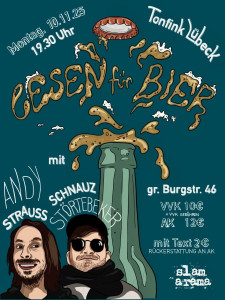 Lesen für Bier! Mit Andy Strauss und Schnauz Störtebeker - Beginn 19:30 Uhr, Einlass 18:00 Uhr - Eintritt 8-12€