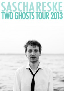Sascha Reske - Two Ghosts Tour 2013